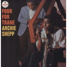 ARCHIE SHEPP  /FOUR FOR TRANE                               