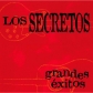 SECRETOS, LOS:GRANDES EXITOS                                