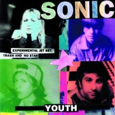 SONIC YOUTH:EXPERIMENTAL JET SET,THASH AND NO STAR          