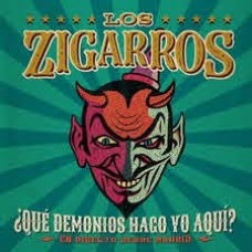 ZIGARROS, LOS:?QUE DEMONIOS HAGO YO AQUI? (2LP)             