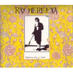 RAY HEREDIA:QUIEN NO CORRE VUELA (REMASTERIZADO)            