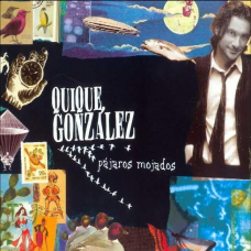 QUIQUE GONZALEZ:PAJAROS MOJADOS (25 ANIVERSARIO 1? EDIC.)-HQ